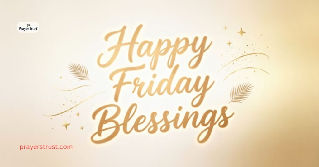 Happy Friday Blessings