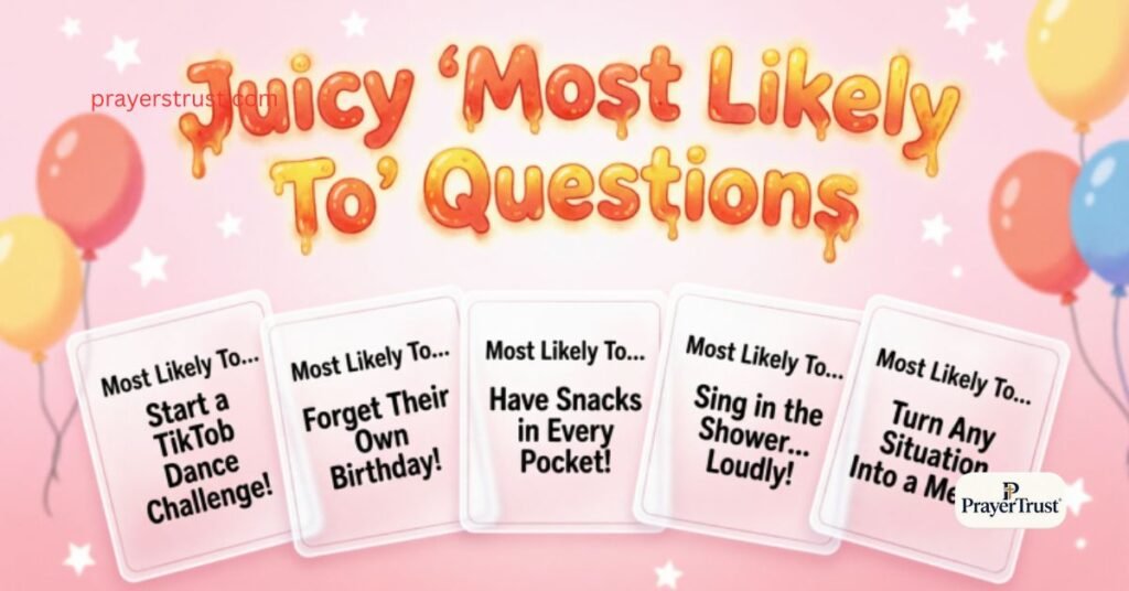 Juicy “Most Likely To” Questions