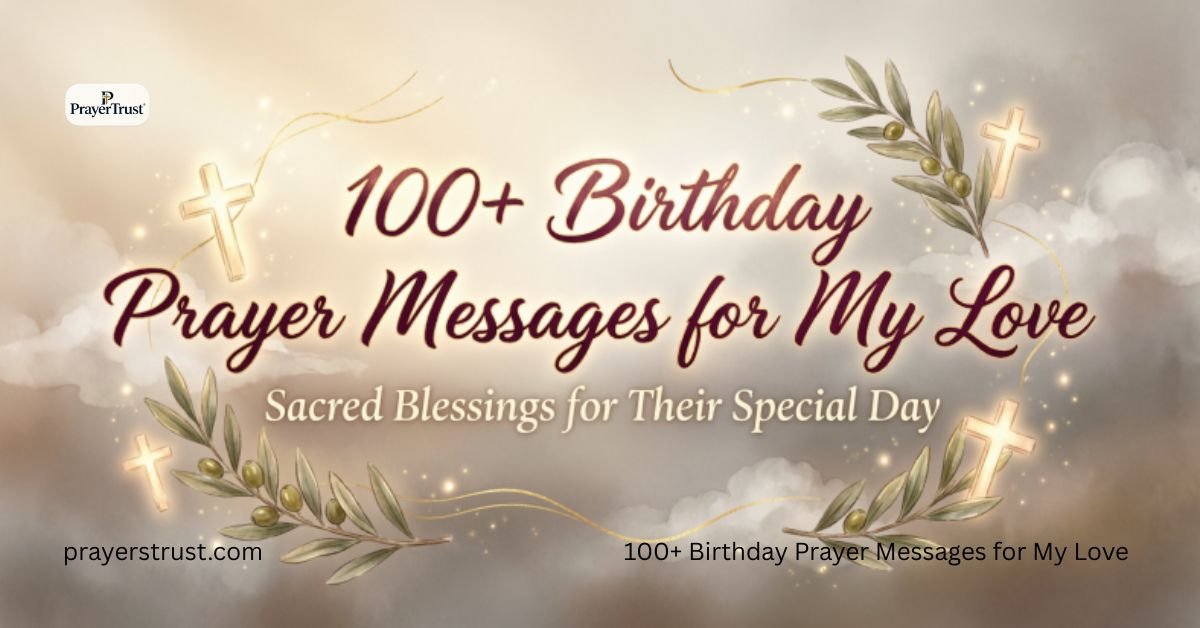 100+ Birthday Prayer Messages for My Love: Sacred Blessings for Their Special Day