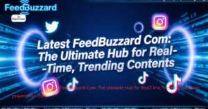 Latest FeedBuzzard Com: The Ultimate Hub for RealT ime, Trending Contents