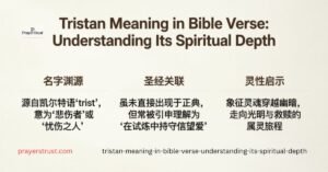 Tristan Meaning in Bible Verse: Understanding Its Spiritual Depth