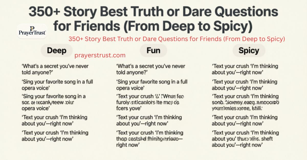 350+ Story Best Truth or Dare Questions for Friends (From Deep to Spicy)